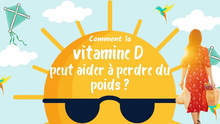 Comment la vitamine D peut aider à perdre du poids : un guide complet